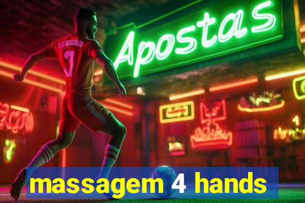 massagem 4 hands